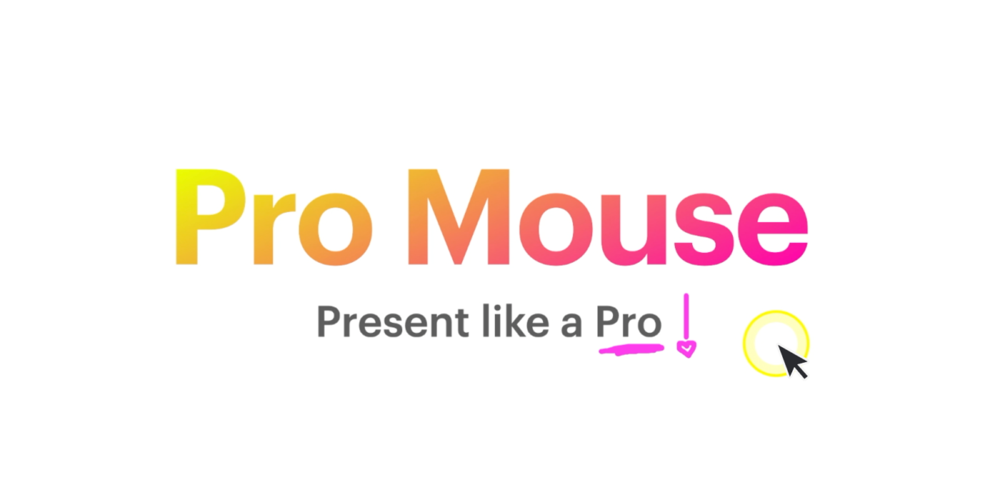 Pro Mouse. Present like a Pro.